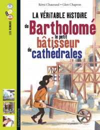 Couverture « BARTHOLOME, BATISSEUR DE CATHEDRALES »