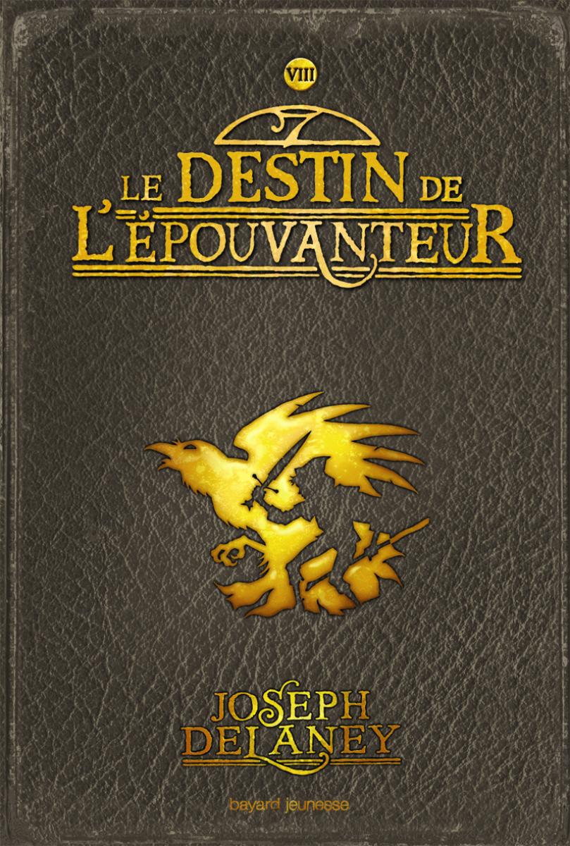 Couverture de « DESTIN DE L’EPOUVANTEUR (LE) – T8 »