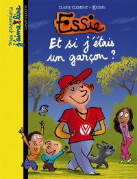 Couverture « Essie – Et si j’étais un garçon ? »