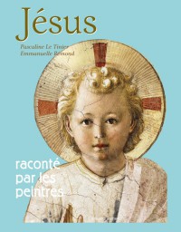 Couverture « JÉSUS RACONTÉ PAR LES PEINTRES »