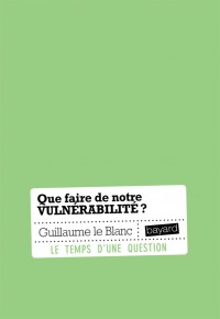 Couverture « Que faire de notre vulnérabilité ? »