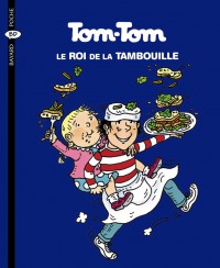 Couverture « Tom Tom et Nana – Tom-Tom, le roi de la tambouille – T3 »