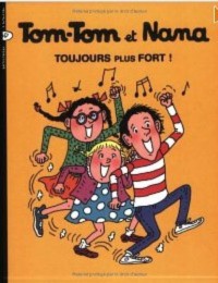 Couverture « Toujours plus fort! – Tom Tom et Nana – T29 »