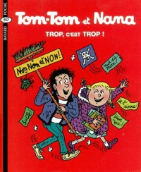 Couverture « Trop, c’est trop! -Tom Tom et Nana – T27 »