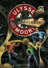 Couverture « ULYSSE MORE – MAISON AUX MIROIRS (LA) – T3 »