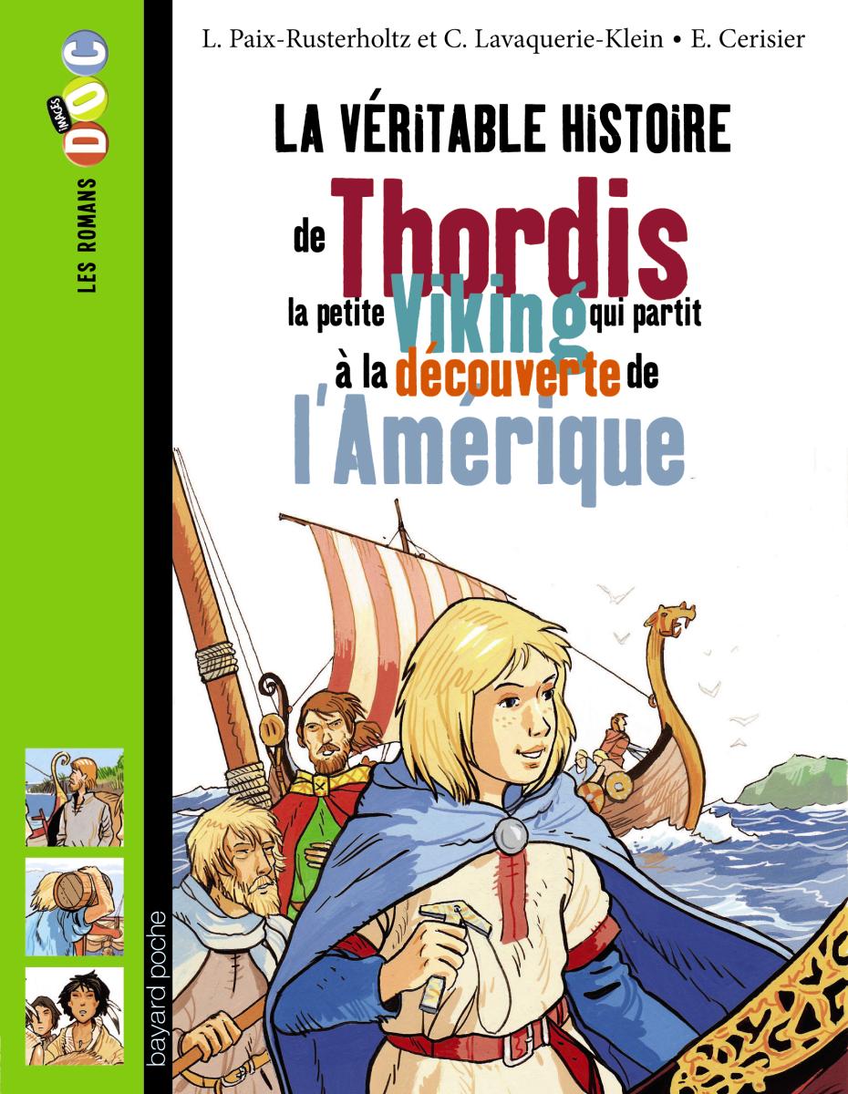 Couverture de « VÉRITABLE HISTOIRE DE THORDIS LA PETITE VICKING QUI PARTIT …AMÉRIQUE (LA) »