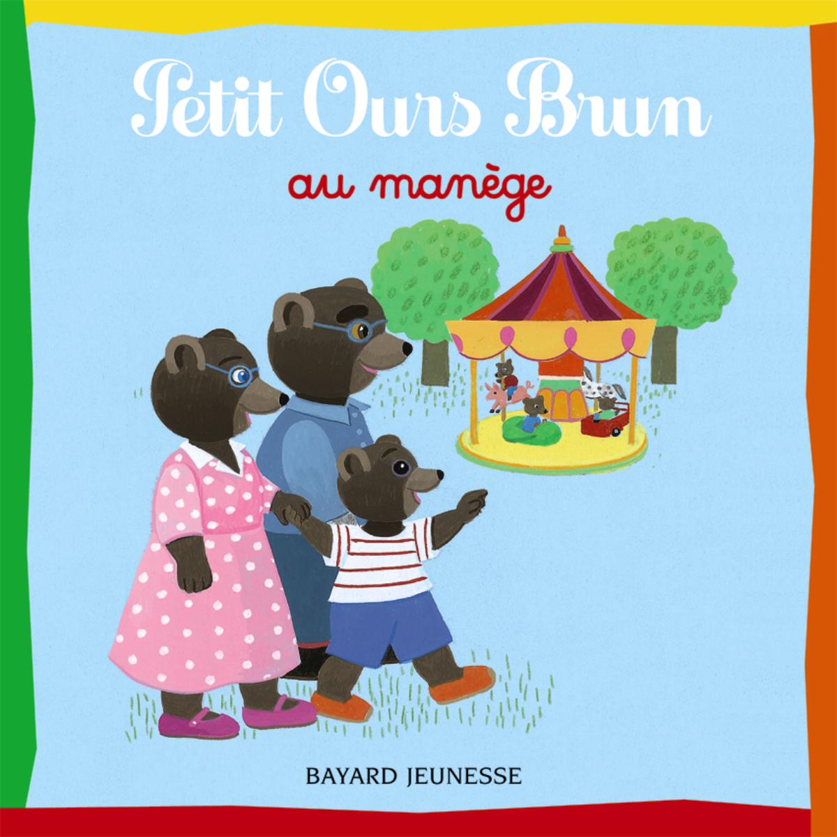 Couverture de « PETIT OURS BRUN AU MANÈGE »