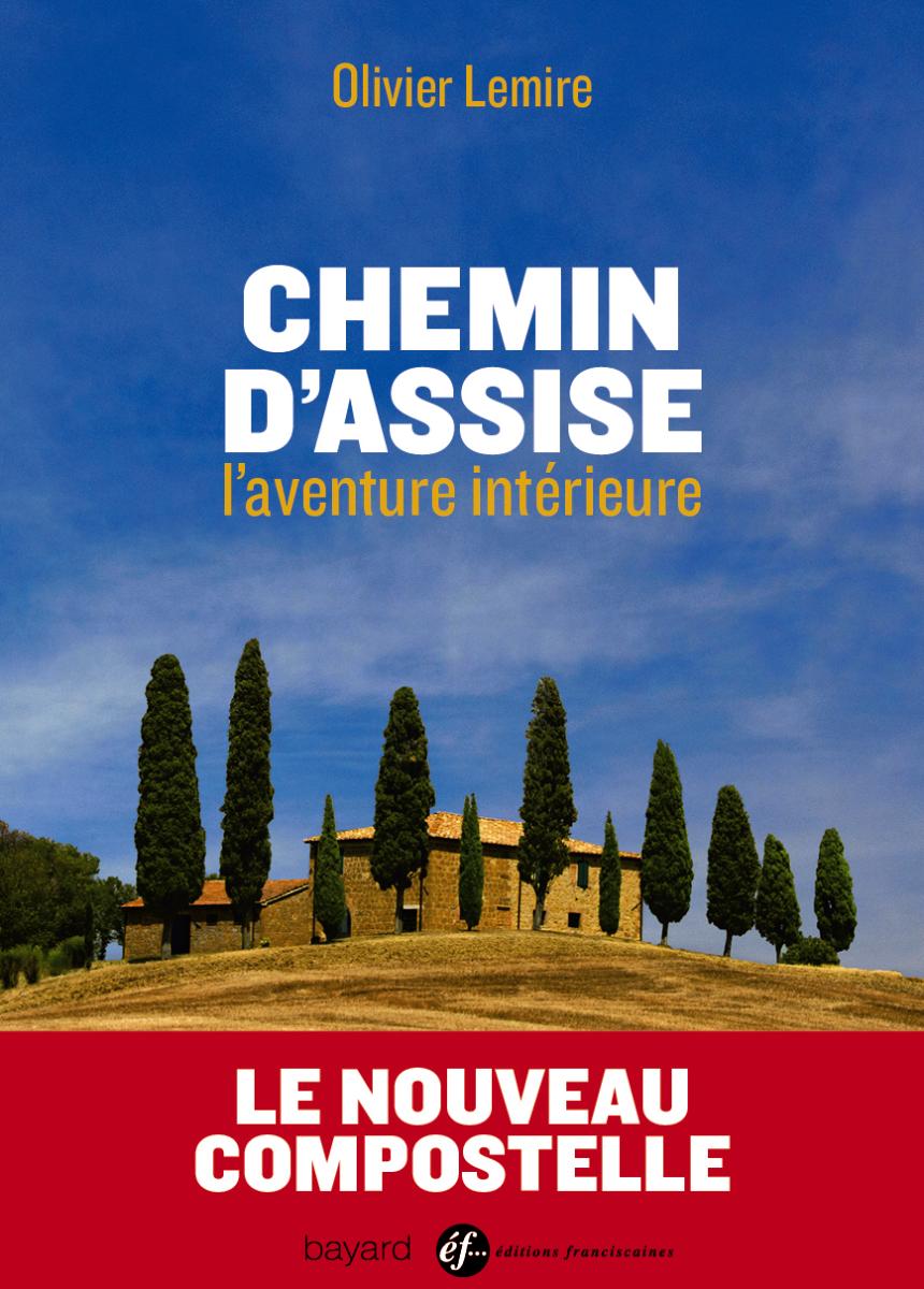 Couverture de « CHEMIN D’ASSISE, L’AVENTURE INTÉRIEURE »