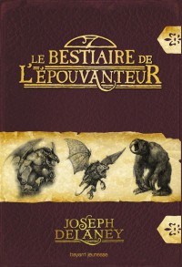 Couverture « LE BESTIAIRE DE L’ÉPOUVANTEUR »