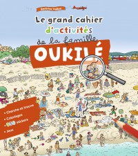 Couverture « LE GRAND CAHIER D’ACTIVITÉS DE LA FAMILLE OUKILÉ »