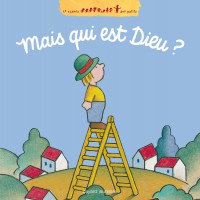 Couverture « MAIS QUI EST DIEU ? »