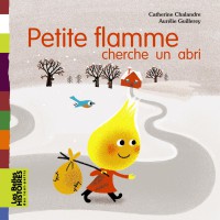 Couverture « PETITE FLAMME CHERCHE UN ABRI »