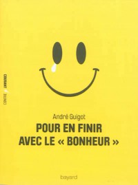 Couverture « POUR EN FINIR AVEC LE BONHEUR »