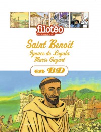 Couverture « ST BENOIT, IGNACE DE LOYOLA, MARIE GUYART »