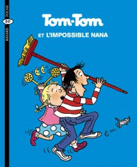 Couverture « TOM-TOM ET L’IMPOSSIBLE NANA »