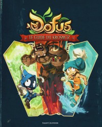 Couverture « Dofus – Le Guide du Krosmoz »