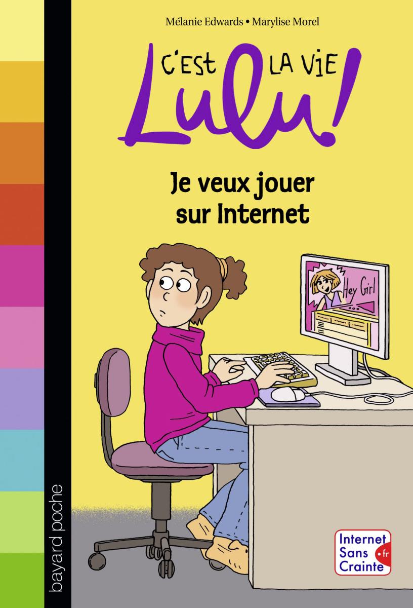Couverture de « JE VEUX JOUER SUR INTERNET »