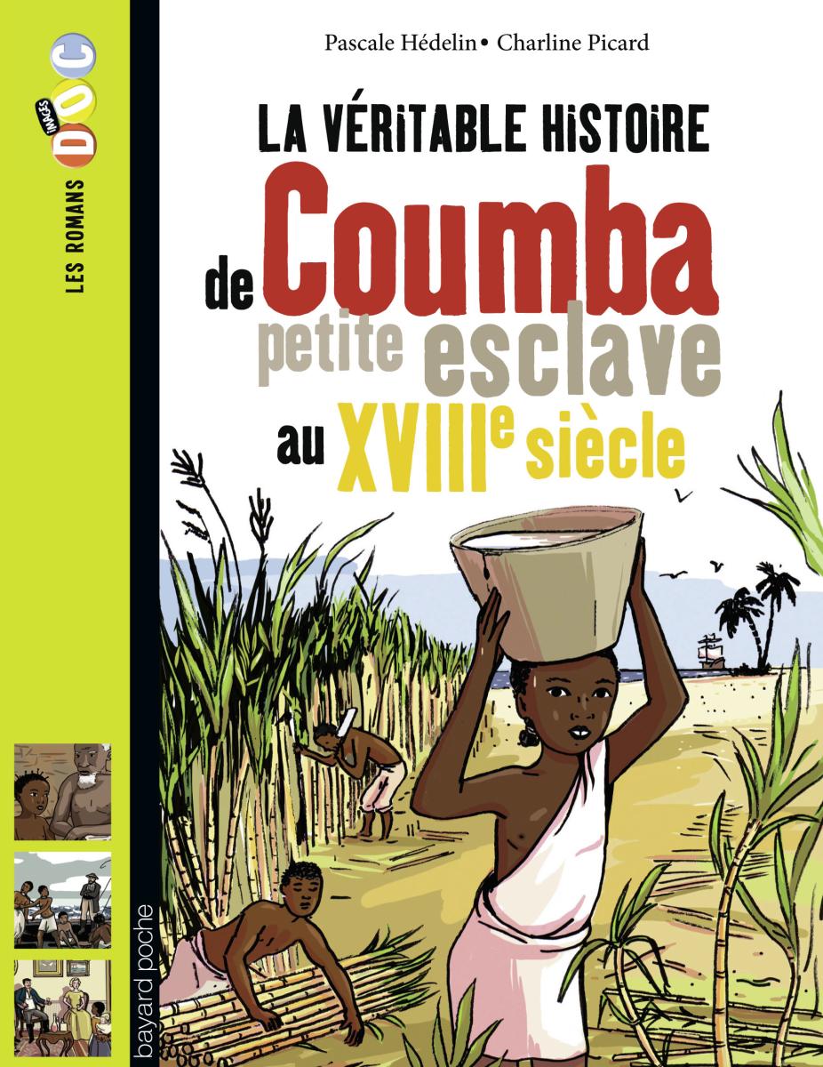 Couverture de « La véritable histoire de Coumba, petite esclave au XVIIIe siècle »