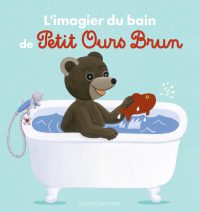 Couverture « L’IMAGIER DU BAIN DE PETIT OURS BRUN »