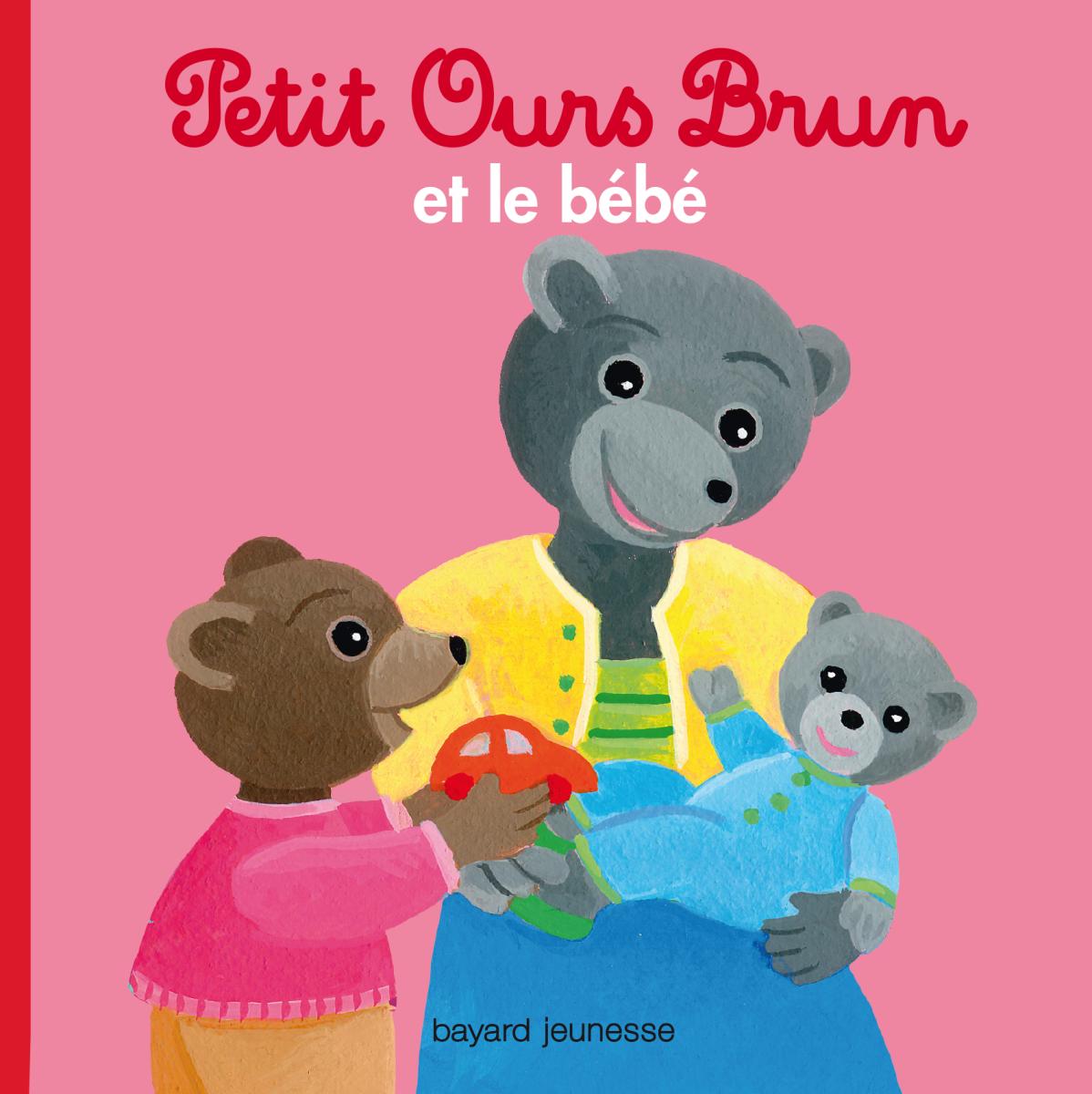 Petit Ours Brun Ne Veut Pas Manger Sa Soupe Petit Ours Brun ET LE BEBE - Bayard Editions