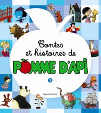 Couverture « CONTES ET HISTOIRES DE POMME D’API – T3 »