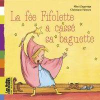 Couverture « FEE FIFOLETTE A CASSE SA BAGUETTE »