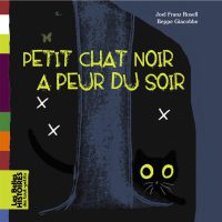 Couverture « PETIT CHAT NOIR A PEUR DU SOIR »