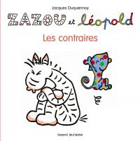 Couverture « ZAZOU ET LÉOPOLD – LES CONTRAIRES »