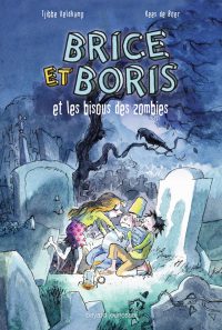 Couverture « Brice et Boris et les bisous des zombies »