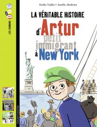 Couverture « La véritable histoire d’Artur, petit immigrant à New York »