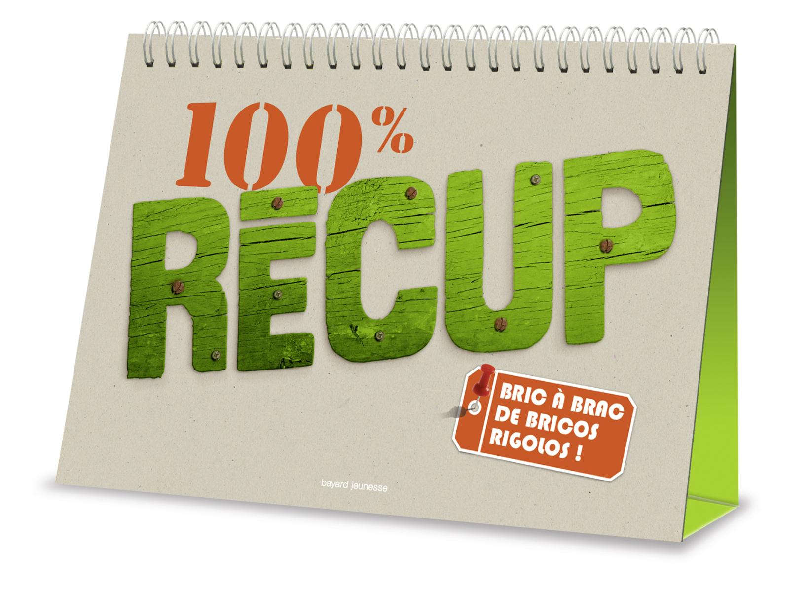 Couverture de « 100 % RÉCUP »