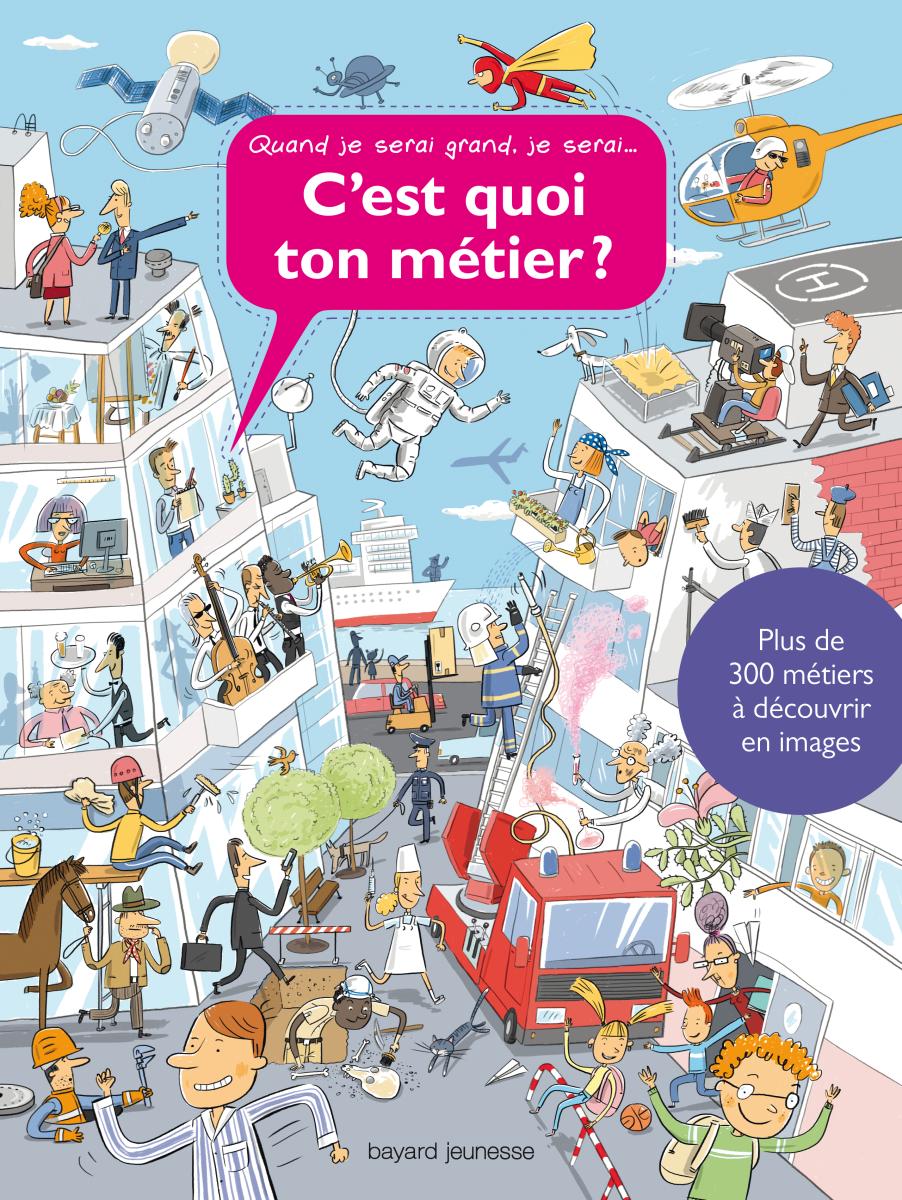 Couverture de « C ‘EST QUOI TON MÉTIER ? »
