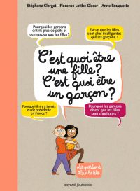 Couverture « c’est quoi être une fille, c’est quoi être un garçon ? »