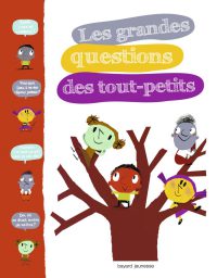 Couverture « GRANDES QUESTIONS DES TOUT-PETITS (LES) »