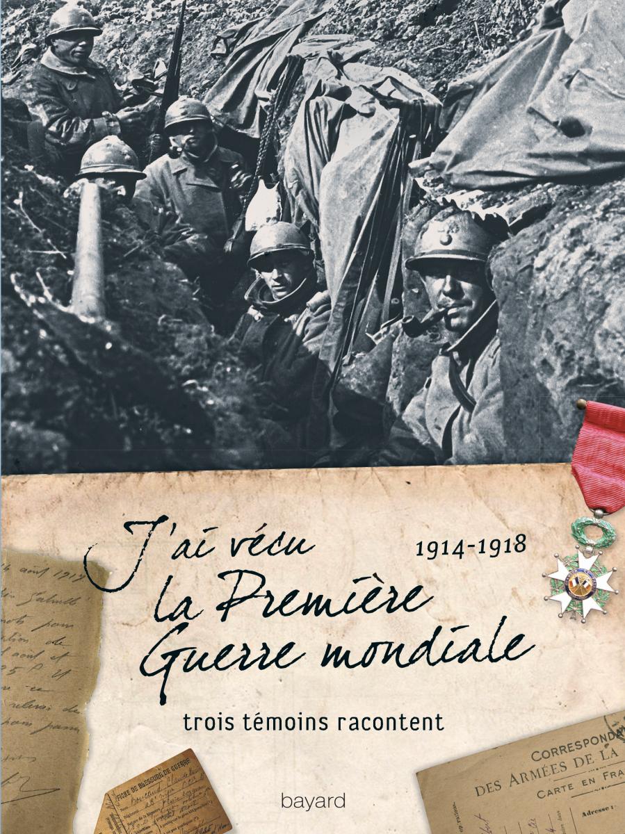 Couverture de « J’AI VECU LA PREMIÈRE GUERRE MONDIALE (1914-1918) »