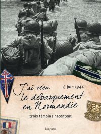 Couverture « J’AI VÉCU LE DÉBARQUEMENT EN NORMANDIE »