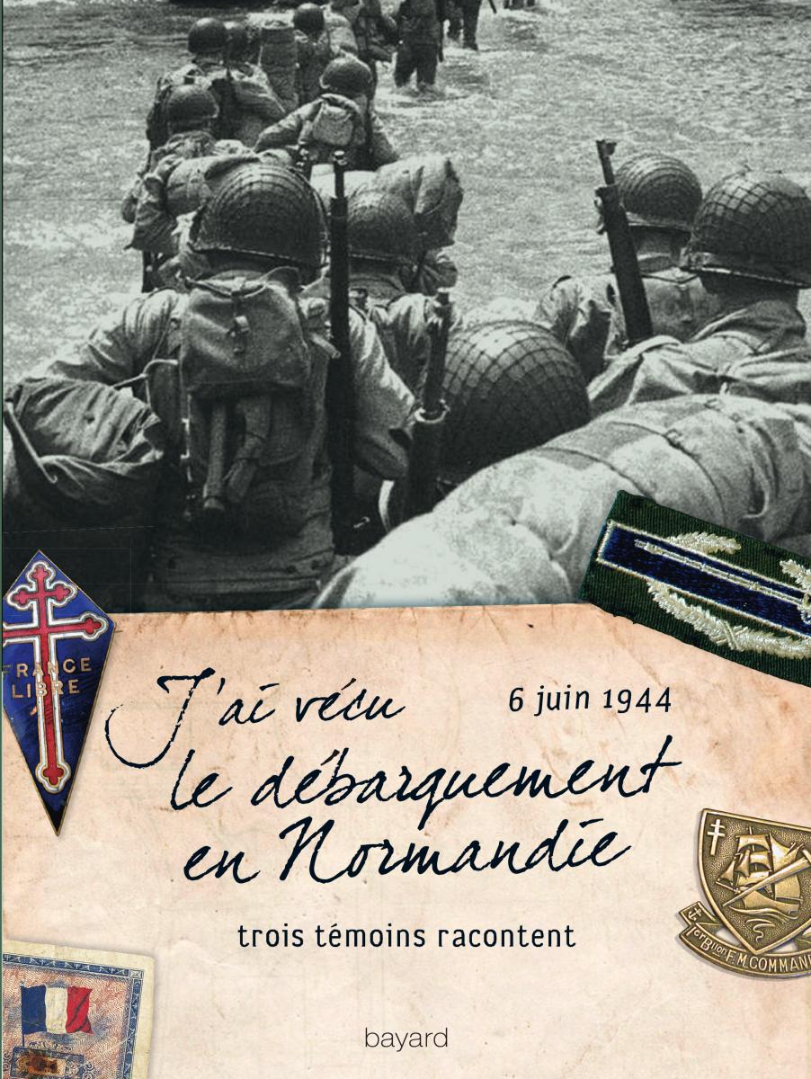 Couverture de « J’AI VÉCU LE DÉBARQUEMENT EN NORMANDIE »