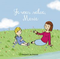 Couverture « JE VOUS SALUE MARIE »