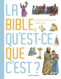 Couverture « La Bible, qu’est-ce que c’est ? »