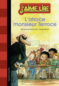 Couverture « L’ATROCE MONSIEUR TERROCE »