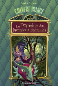 Couverture « LE DOMAINE DES INVENTIONS FARFELUES »