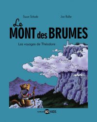 Couverture « LE MONT DES BRUMES, TOME 1 : LES VOYAGES DE THEODORE »