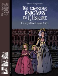 Couverture « LE MYSTERE LOUIS XVII »