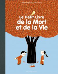 Couverture « Le petit livre de la mort et dela vie »