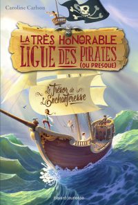 Couverture « LE TRÉSOR DE l’ENCHANTERESSE- LA TRÈS HONORABLE LIGUE DES PIRATES (OU PRESQUE) – T1 »