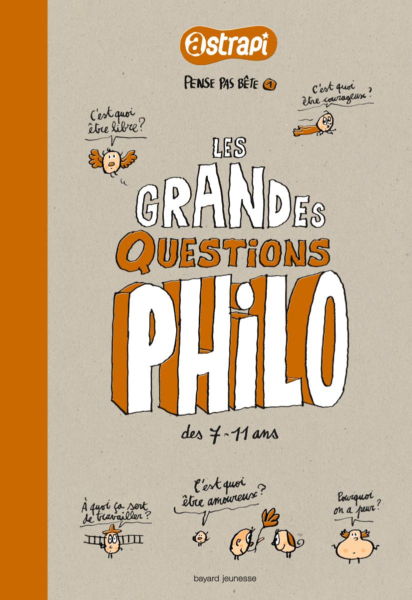 Couverture de « LES GRANDES QUESTIONS PHILO DES 7/11 ANS »