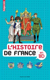 Couverture « L’HISTOIRE DE FRANCE EN BD »
