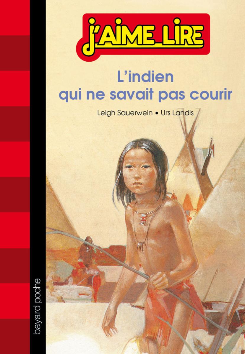 Couverture de « L’INDIEN QUI NE SAVAIT PAS COURIR »