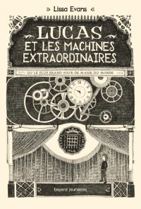 Couverture « LUCAS ET LES MACHINES EXTRAORDINAIRES »