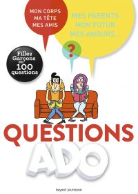 Couverture « QUESTIONS ADO Filles-garçons en 100 questions »